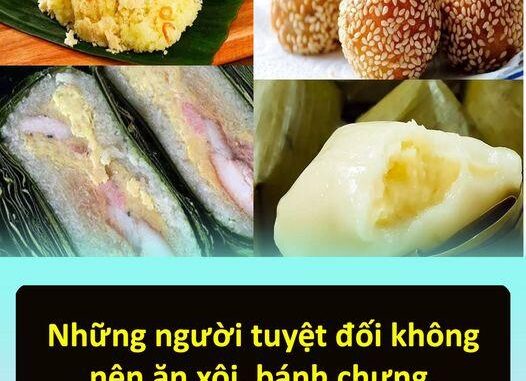 Những người chớ nên ăn xôi, bánh chưng, bánh rán…đồ nếp Những người chớ nên ăn xôi, bánh chưng, bánh rán…đồ nếp
