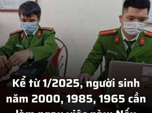 Kể từ 1/2025, người sinh năm 2000, 1985, 1965 cần làm ngay việc này: Nếu không sẽ bị phạt Kể từ 1/2025, người sinh năm 2000, 1985, 1965 cần làm ngay việc này: Nếu không sẽ bị phạt