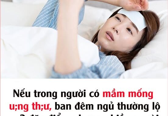 Nếu trong người có mầm mống u;ng thư, ban đêm ngủ thường lộ ra 3 đặc điểm nhưng nhiều người chủ quan Nếu trong người có mầm mống u;ng thư, ban đêm ngủ thường lộ ra 3 đặc điểm nhưng nhiều người chủ quan