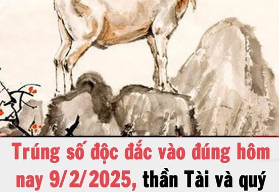 Trúng số độc đắc vào đúng ngày 9/2/2025, thần Tài và quý nhân ưu ái, 3 con giáp tình yêu mỉm cười, sự nghiệp thăng hoa, sung sướng đủ đường Trúng số độc đắc vào đúng ngày 9/2/2025, thần Tài và quý nhân ưu ái, 3 con giáp tình yêu mỉm cười, sự nghiệp thăng hoa, sung sướng đủ đường