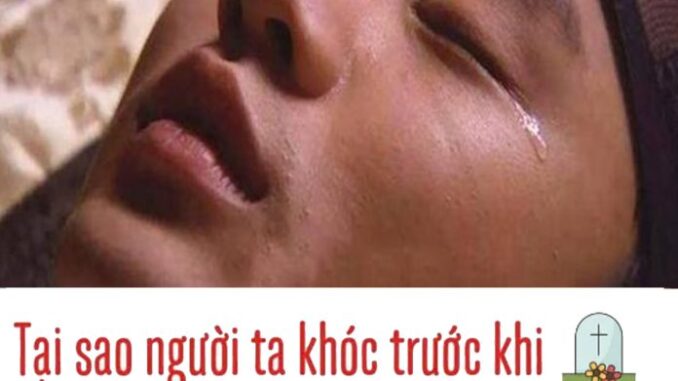 Tại sao người ta khóc trước khi c.Һ.ế.t? Chính xác thì họ đã nhìn thấy gì? Sự thật rất khó tin! Tại sao người ta khóc trước khi c.Һ.ế.t? Chính xác thì họ đã nhìn thấy gì? Sự thật rất khó tin!