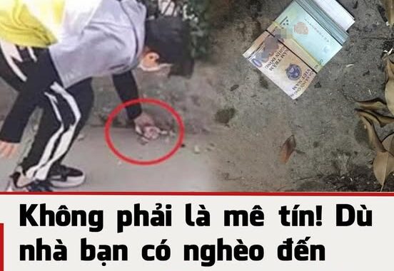 Đó không phải là mê tín! Dù nhà bạn có nghèo đến đâu cũng đừng nhặt thứ “6” này khi gặp trên đường Đó không phải là mê tín! Dù nhà bạn có nghèo đến đâu cũng đừng nhặt thứ “6” này khi gặp trên đường