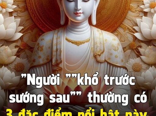 Người khổ trước sướng sau thường có 3 đặc điểm này trên thân, hậu vận đầy đủ, chẳng sợ nghèo Người khổ trước sướng sau thường có 3 đặc điểm này trên thân, hậu vận đầy đủ, chẳng sợ nghèo