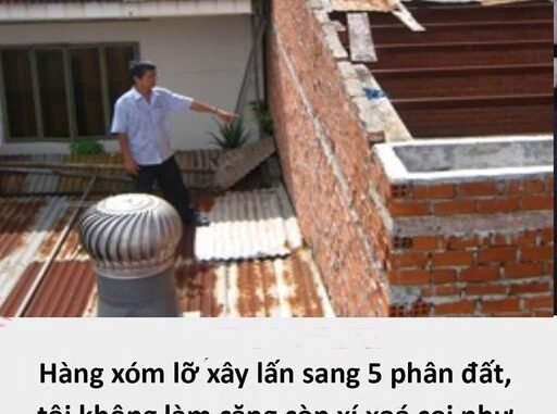 Hàng xóm lỡ xây lấn sang 5 phân đất, tôi xí xóa cho qua và con gái tôi nhận được “quà khủng” Hàng xóm lỡ xây lấn sang 5 phân đất, tôi xí xóa cho qua và con gái tôi nhận được “quà khủng”
