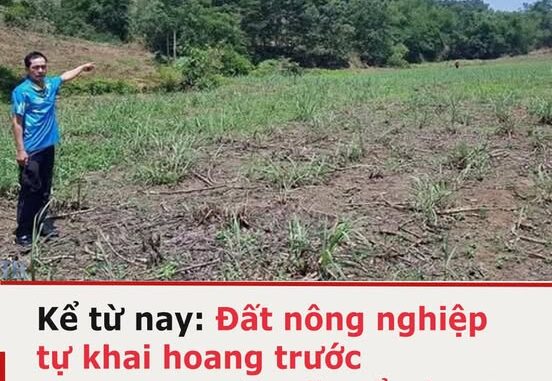 Đất nông nghiệp tự khai hoang trước 1.7.2014 được cấp sổ đỏ? Đất nông nghiệp tự khai hoang trước 1.7.2014 được cấp sổ đỏ?