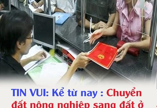 TIN VUI: Kể từ nay : Chuyển đất nông nghiệp sang đất ở chỉ tốn ngần này tiền, biết rẻ thế này thì làm sớm TIN VUI: Kể từ nay : Chuyển đất nông nghiệp sang đất ở chỉ tốn ngần này tiền, biết rẻ thế này thì làm sớm
