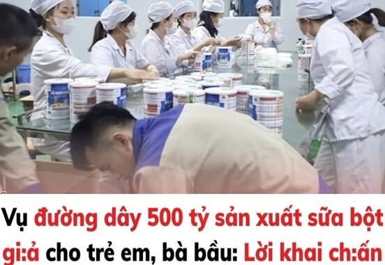 Vụ sản xuất sữa bột giả cho trẻ sơ sinh, bà bầu: Các bị can khai cho vào một số chất phụ gia Vụ sản xuất sữa bột giả cho trẻ sơ sinh, bà bầu: Các bị can khai cho vào một số chất phụ gia
