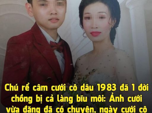 Chú rể c/â/m cưới cô dâu 1983 đã 1 đời chồng bị cả làng bĩu môi: Ảnh cưới vừa đăng đã có chuyện, ngày cưới cô dâu, chú rể nói hết sự thật, họ hàng 4 bên nghe xong rớt nước mắt