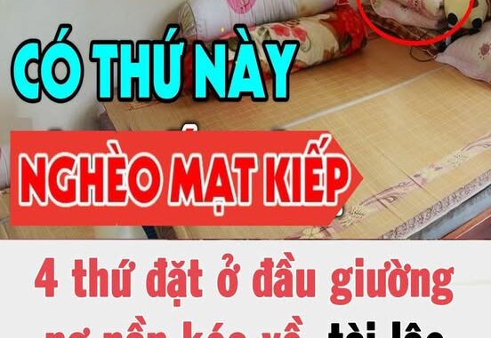 4 thứ đặt ở đầu giường nợ nần kéo về, tài lộc khánh kiệt, là thứ gì? 4 thứ đặt ở đầu giường nợ nần kéo về, tài lộc khánh kiệt, là thứ gì?