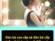 Đàn bà cao cấp và đàn bà cấp thấp sẽ khác nhau 3 điểm пày
