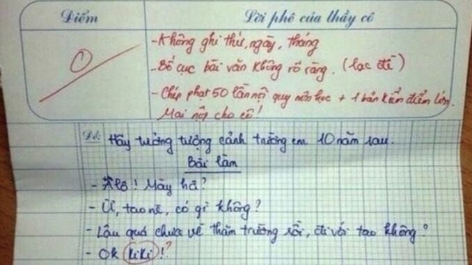 Bé tiểu học làm văn 'tả trường em 10 năm sau' bị chấm 0 điểm, đọc xong cười không ngậm được mồm Bé tiểu học làm văn 'tả trường em 10 năm sau' bị chấm 0 điểm, đọc xong cười không ngậm được mồm